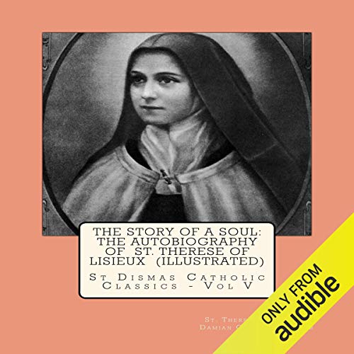 The Story of a Soul: The Autobiography of St. Therese of Lisieux