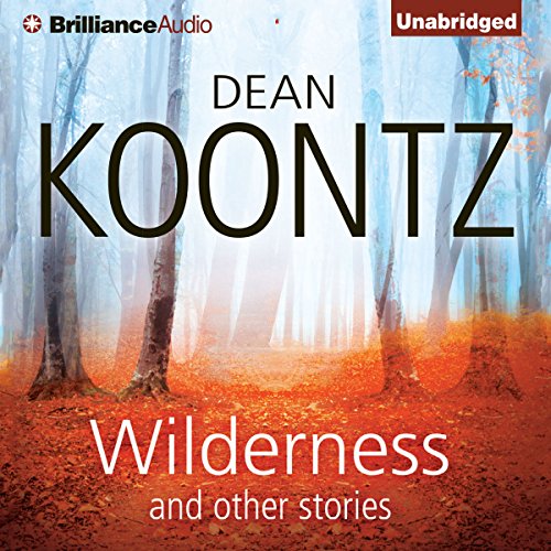 Wilderness and Other Stories by Dean Koontz