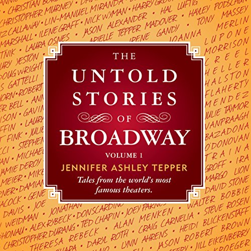 The Untold Stories of Broadway