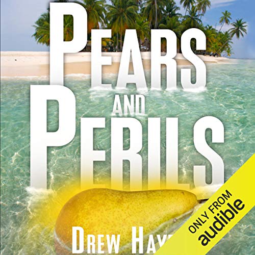 Pears and Perils by Drew Hayes