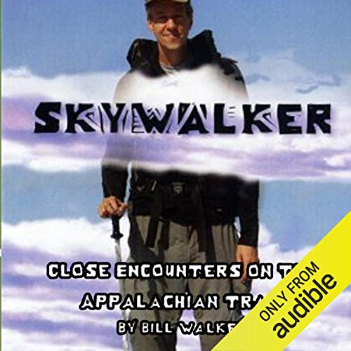 Skywalker: Close Encounters on the Appalachian Trail
