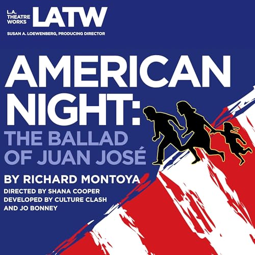 American Night: The Ballad of Juan Jose (Dramatized)