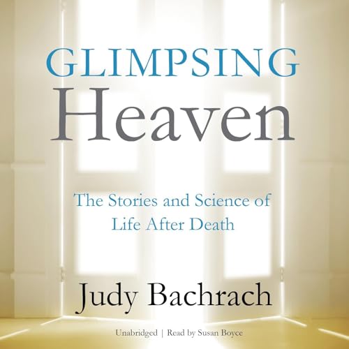 Glimpsing Heaven by Judy Bachrach