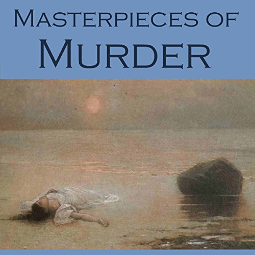 Masterpieces of Murder by Edgar Allan Poe