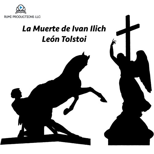 La Muerte de Ivan Ilich by León Tolstoi