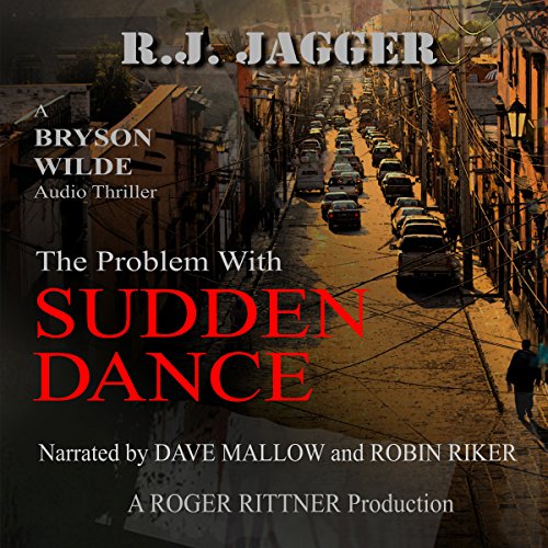 The Problem with Sudden Dance by R.J. Jagger