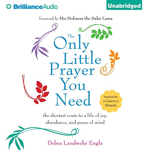 The Only Little Prayer You Need by Debra Landwehr Engle