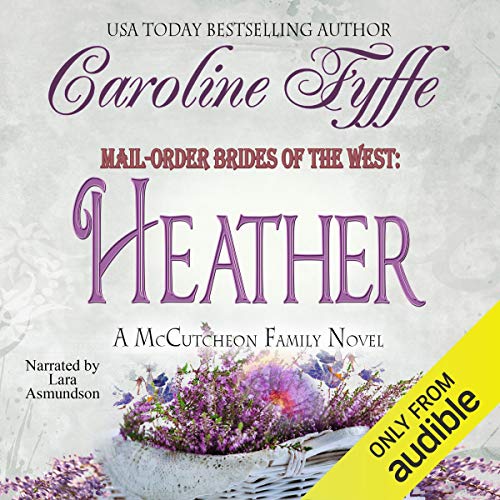 Mail-Order Brides of the West: Heather