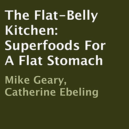 The Flat-Belly Kitchen by Mike Geary