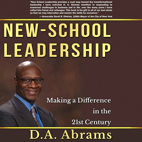 New-School Leadership: Making a Difference in the 21st Century