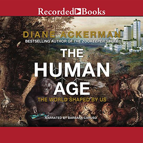 The Human Age by Diane Ackerman