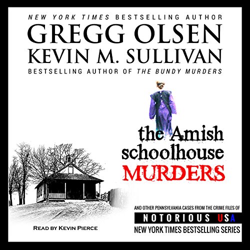 The Amish Schoolhouse Murders by Gregg Olsen