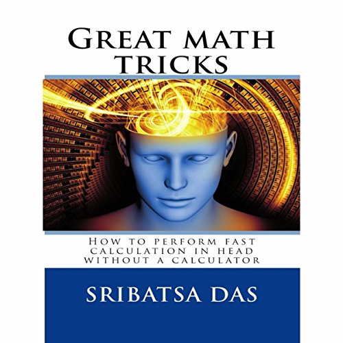 Great Math Tricks by Sribatsa Das
