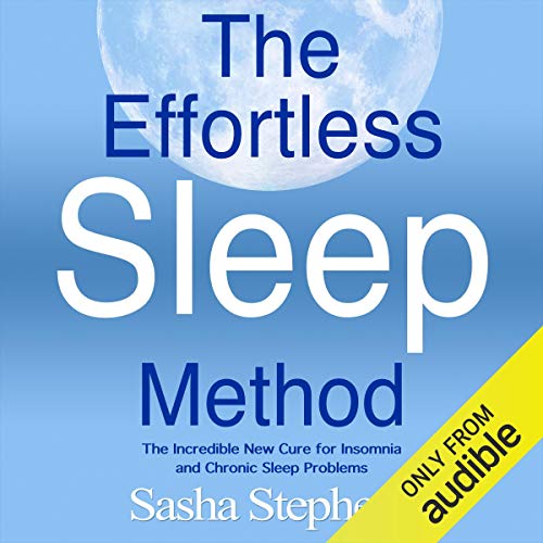 The Effortless Sleep Method by Sasha Stephens