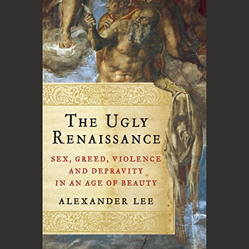 The Ugly Renaissance