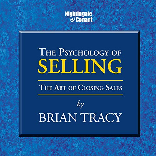 The Psychology of Selling by Brian Tracy
