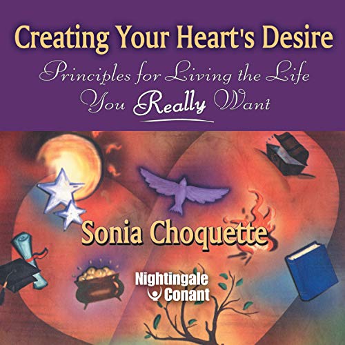 Creating Your Heart's Desire