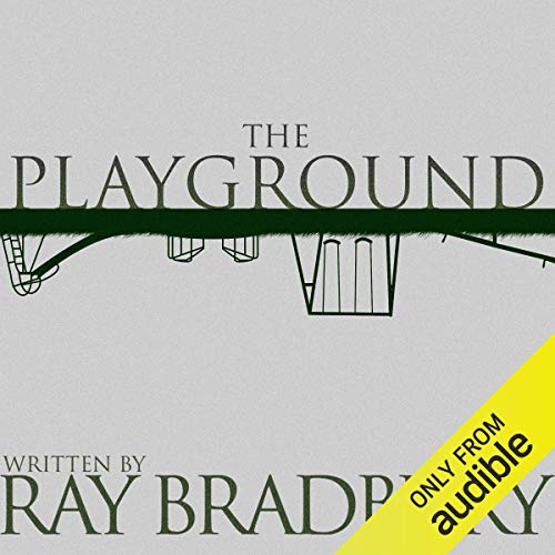 The Playground by Ray Bradbury