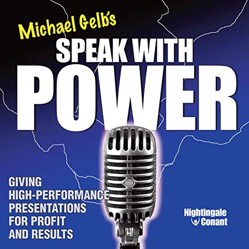 Speak with Power by Michael J. Gelb