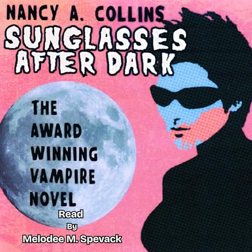 Sunglasses After Dark by Nancy Collins