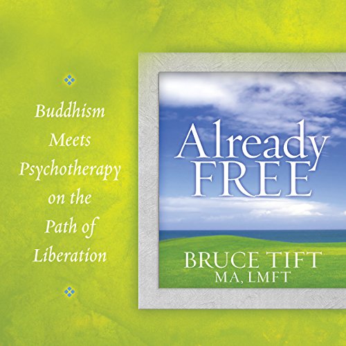 Already Free by MA LMFT Bruce Tift