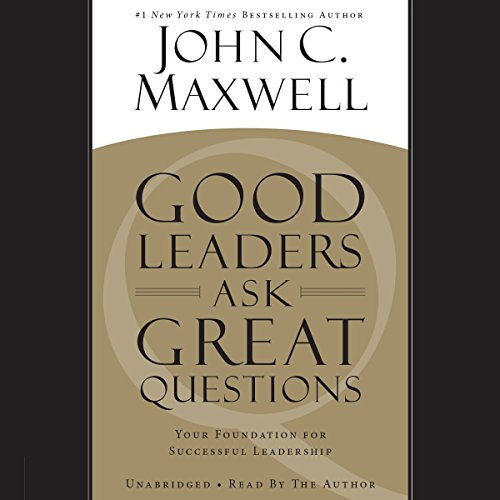 Good Leaders Ask Great Questions