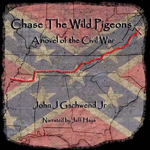 Chase the Wild Pigeons by John J. Gschwend Jr.