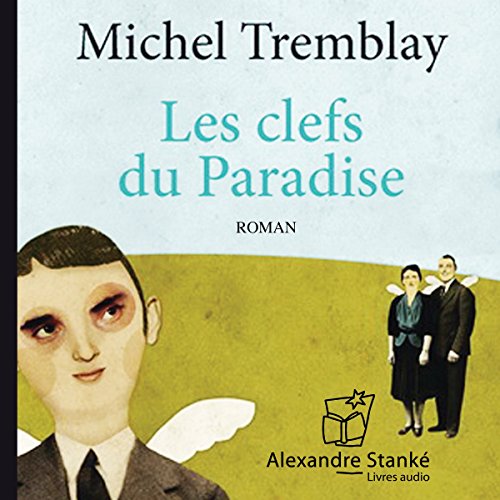 Les clefs du Paradise by Michel Tremblay