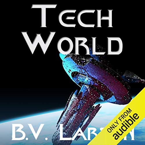 Tech World by B. V. Larson