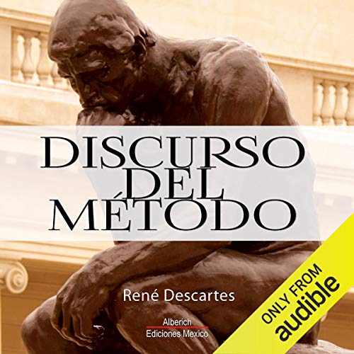 Discurso del Metodo [Discourse on Method]