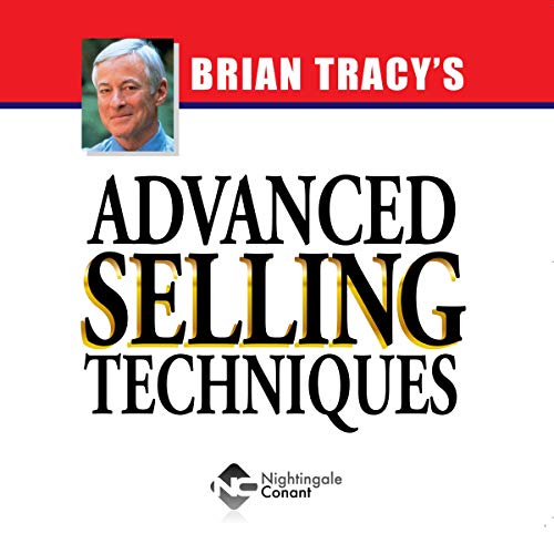 Advanced Selling Techniques by Brian Tracy