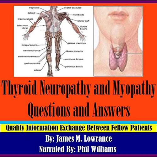 Thyroid Neuropathy and Myopathy Questions and Answers