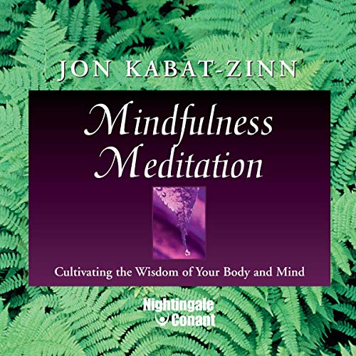 Mindfulness Meditation by Jon Kabat-Zinn