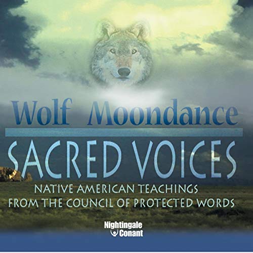Sacred Voices by Wolf Moondance