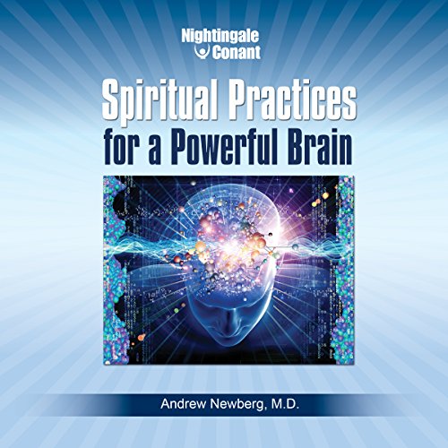 Spiritual Practices for a Powerful Brain