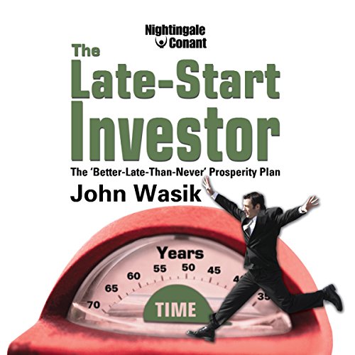 The Late-Start Investor by John Wasik