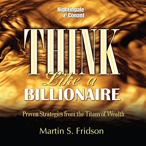 Think Like a Billionaire by Martin S. Fridson