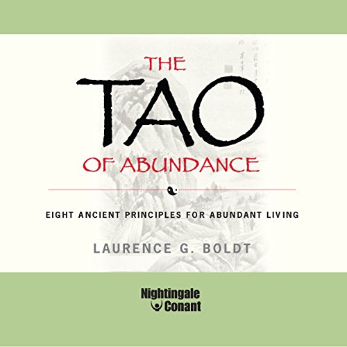 The Tao of Abundance by Laurence G. Boldt