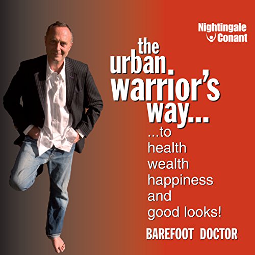 The Urban Warrior's Way by Barefoot Doctor