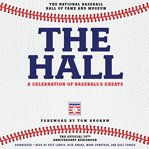 The Hall: A Celebration of Baseball's Greats