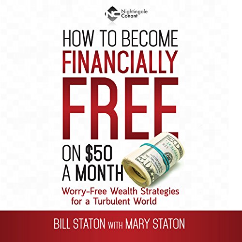 How to Become Financially Free by Bill Staton