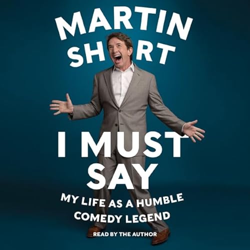 I Must Say by Martin Short