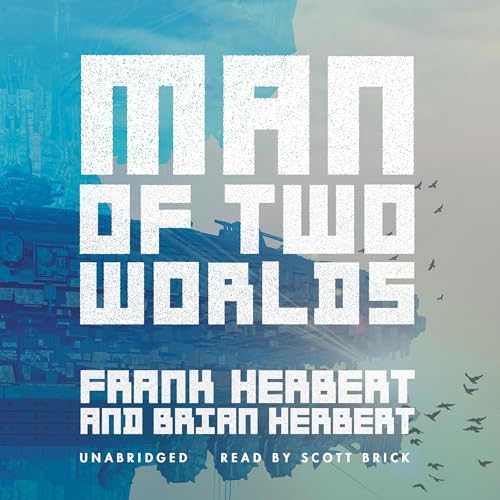 Man of Two Worlds by Frank Herbert