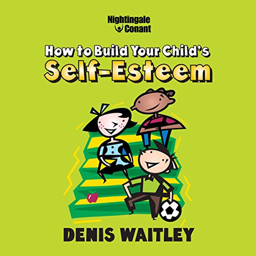 How to Build Your Child's Self-Esteem