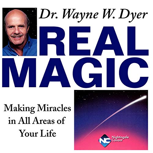 Real Magic by Dr. Wayne W. Dyer