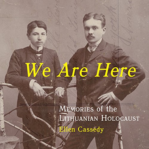 We Are Here by Ellen Cassedy