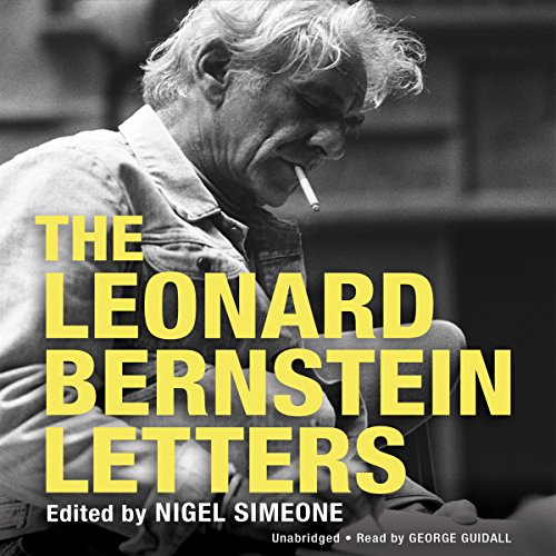 The Leonard Bernstein Letters by Nigel Simeone - editor