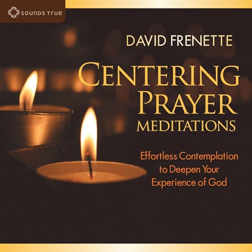 Centering Prayer Meditations by David Frenette