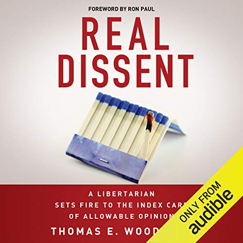 Real Dissent by Thomas E. Woods Jr.