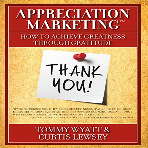 Appreciation Marketing by Tommy Wyatt